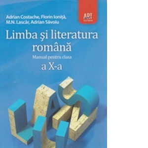 Limba si literatura romana. Manual pentru clasa a X-a
