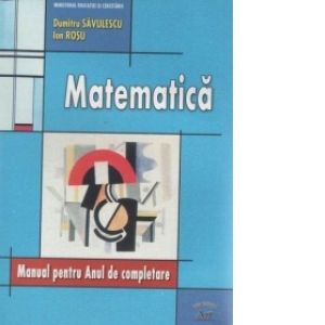 Matematica - manual pentru anul de completare (toate profilurile)