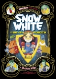 Snow White and the Seven Robots : A Graphic Novel