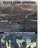 Death Camp Uprising : The Escape from Sobibor Concentration Camp