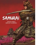 The Samurai : Japan's Noble Servant-Warriors