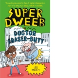 Super Dweeb v. Doctor Eraser-Butt