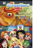 Past Times at Super Hero High