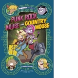 Punk Rock Mouse and Country Mouse : A Graphic Novel