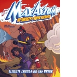 Climate Change on the Brink : A Max Axiom Super Scientist Adventure