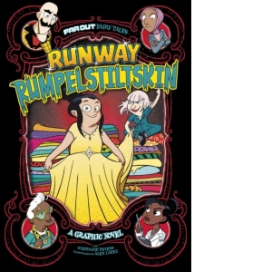 Runway Rumpelstiltskin : A Graphic Novel