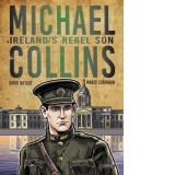 Michael Collins : Ireland's Rebel Son