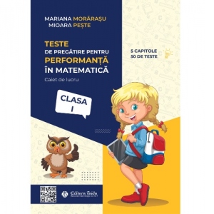 Teste de pregatire pentru performanta in matematica. Caiet de lucru, clasa I caiet poza bestsellers.ro
