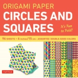 Origami Paper Circles and Squares 96 Sheets 6" (15 cm) (Instructions for 6 Projects Included)