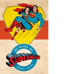Superman: The Golden Age Omnibus Vol. 7