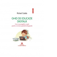 Ghid de educatie digitala. Cum ne pregatim copiii pentru o lume supertehnologizata