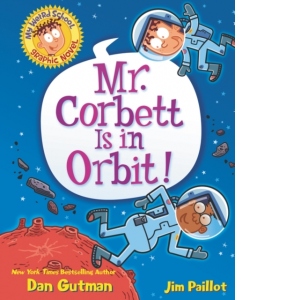 My Weird School Graphic Novel: Mr. Corbett Is in Orbit! : 1