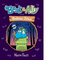 Beak & Ally #2: Bedtime Jitters : 2