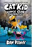 Cat Kid Comic Club 4: from the Creator of Dog Man