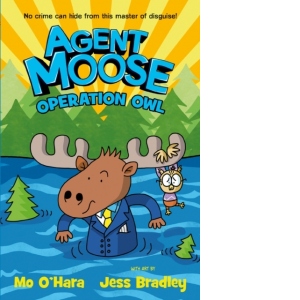 Agent Moose 3: Operation Owl : 3