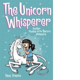 The Unicorn Whisperer : Another Phoebe and Her Unicorn Adventure : 10