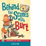 Behind the Scenes with Burt : A Breaking Cat News Adventure : 4