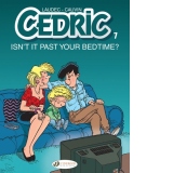 Cedric Vol. 7: Isn't It Past Your Bedtime?