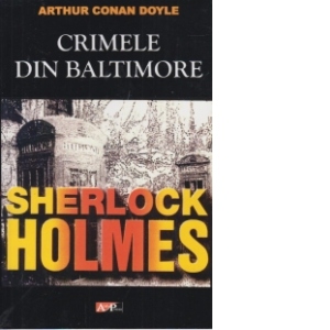 Crimele din Baltimore - Sherlock Holmes