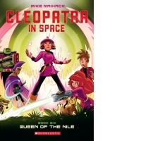 Queen of the Nile: A Graphic Novel (Cleopatra in Space #6) : 6
