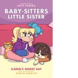 Karen's Worst Day: A Graphic Novel (Baby-sitters Little Sister #3) : 3