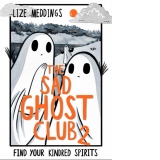 The Sad Ghost Club Volume 2 : Find Your Kindred Spirits