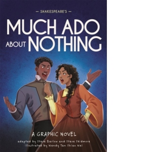 Classics in Graphics: Shakespeare's Much Ado About Nothing : A Graphic Novel