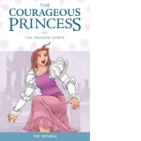 The Courageous Princess Volume 3 : The Dragon Queen