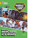 Shinoy and the Chaos Crew Mission: Merciless Ice Mines : Band 09/Gold