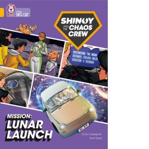 Shinoy and the Chaos Crew Mission: Lunar Launch : Band 09/Gold