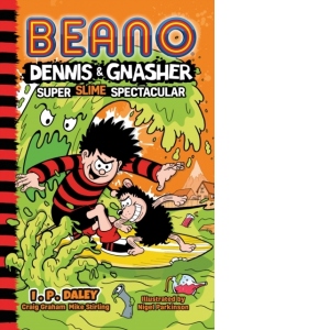 Beano Dennis & Gnasher: Super Slime Spectacular