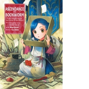 Ascendance of a Bookworm: Part 1 Volume 2 : Part 1 Volume 2