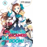 My Next Life as a Villainess: All Routes Lead to Doom! Volume 4 : All Routes Lead to Doom! Volume 4