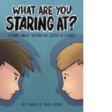 What are you staring at? : A Comic About Restorative Justice in Schools