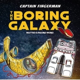 Captain Fingerman: The Boring Galaxy : 1