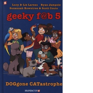 Geeky Fab 5 Vol. 3 : DOGgone CATastrophe