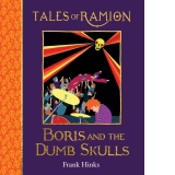 Boris and the Dumb Skulls : Tales of Ramion