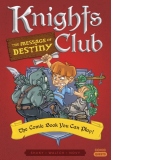 Knights Club: The Message of Destiny : The Comic Book You Can Play