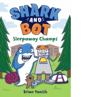 Shark and Bot #2: Sleepaway Champs