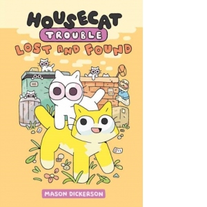 Housecat Trouble: Lost and Found : (A Graphic Novel) : 2