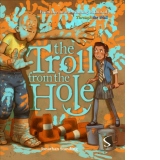 The Troll from the Hole