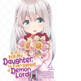 If It's for My Daughter, I'd Even Defeat a Demon Lord (Manga) Vol. 4 : 4