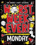 Worst Week Ever!  Monday