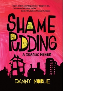 Shame Pudding : A Graphic Memoir