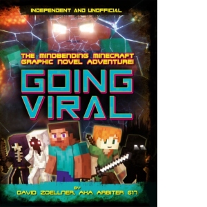 Going Viral (Independent & Unofficial) : The Mindbending Minecraft Graphic Novel Adventure