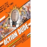Action Dude : The comic series that will have you laughing your head off!