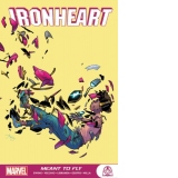 Ironheart: Meant To Fly