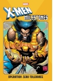X-men Milestones: Operation Zero Tolerance