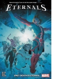 Eternals Vol. 1 : Only Death Is Eternal