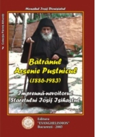 Batranul Arsenie Pustnicul, Impreuna-nevoitorul Staretului Iosif Isihastul